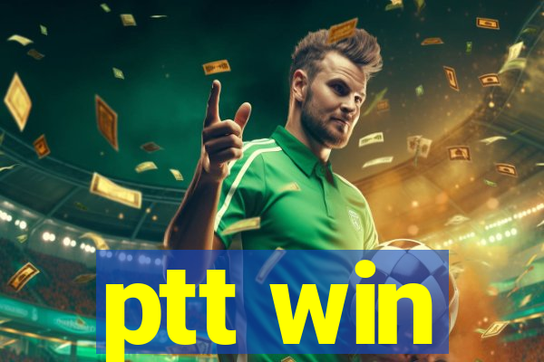 ptt win